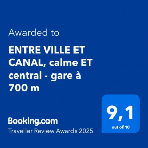 ENTRE VILLE ET CANAL, calme ET central - gare à 700 m